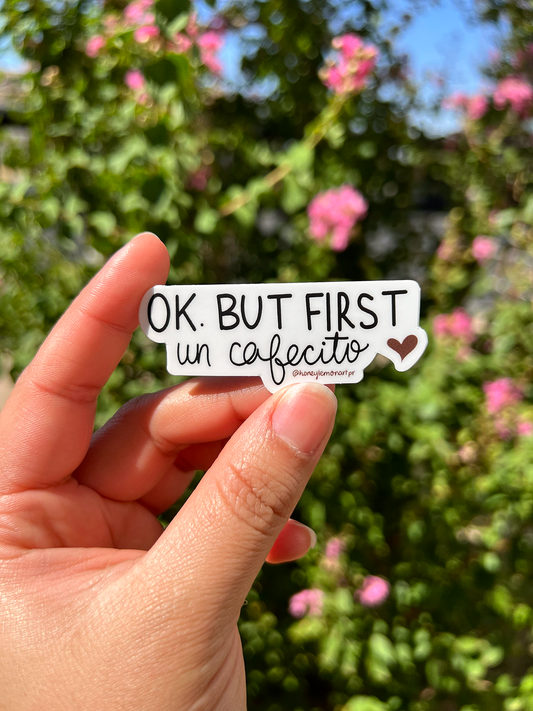 "Ok, but first a little coffee." STICKERS
